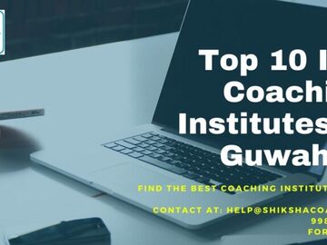 Skills: Top 10 IAS Coaching Institutes in Guwahati