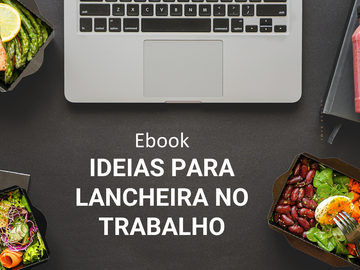 Comprar Conteúdo: IDEIAS PARA LANCHEIRA NO TRABALHO
