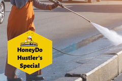 Renting per Week: HoneyDo Hustler's Powerwasher Special (For Entrepreneurs)