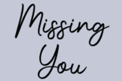 Selling: MISSING YOU……