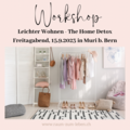 Workshop Angebot (Termine): Workshop: "The Home Detox - Leichter Wohnen"