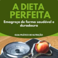 Comprar Conteúdo: A DIETA PERFEITA