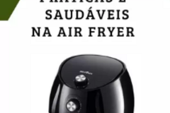 Comprar Conteúdo: RECEITAS SAUDÁVEIS E PRÁTICAS NA AIR FRYER