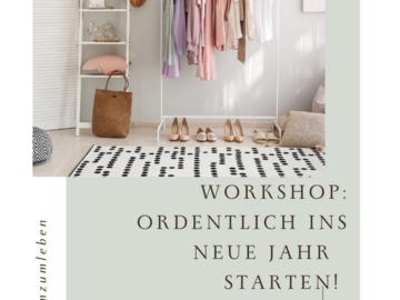 Workshop offering (hourly basis): Home Organizing Kurs: Ordentlich ins neue Jahr starten!