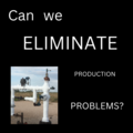 Service: Eliminating Production Problems