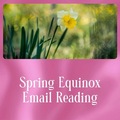 Selling: Spring Equinox Email Reading 