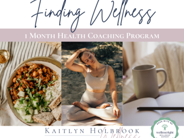 Wellness Session Packages: Finding Wellness - 1 Month Health Coaching Program with Kaitlyn
