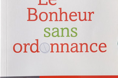Selling: LE BONHEUR SANS ORDONNANCE - DR PHILIPPE RODET