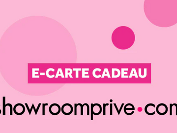 Vente: e-Carte cadeau Showroom Privé (250€)