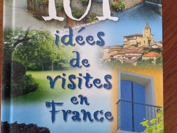 Selling: 101 IDEES DE VISITES EN FRANCE