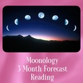 Selling: Moonology 3 Month Forecast Reading 