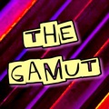 Haz una oferta: The whole Gamut = EVERYTHING 