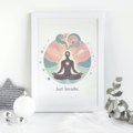 Third party Payment: Just breathe motivational print