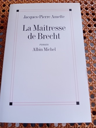 La maîtresse de Brecht - Jacques-Pierre Amette - Albin Michel