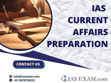 Skills: Excelling in IAS Current Affairs Preparation: Your Ultimate Guide