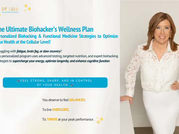 Wellness Session Packages: The Ultimate Biohacker’s Wellness Plan with Dr. LuLu