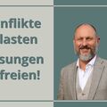 Angebot (kostenpflichtig):   Konflikte belasten – Lösungen befreien!   Mediation
