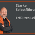 Angebot (kostenfrei): Starke Selbstführung - Erfülltes Leben