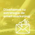 Venta: Diseñamos tu estrategia de email marketing a medida ✉️