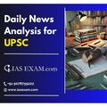 Skills: Daily News Analysis for UPSC Success