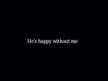 Selling: Is he happy without me? Does he miss me?