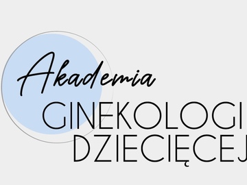 Kurs: Akademia Ginekologii Dziecięcej
