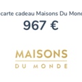 Vente: e-Carte cadeau Maisons du Monde (967€)