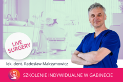 Kurs: KURS CHIRURGICZNY NA IMPLANTACH - LIVE SURGERY 