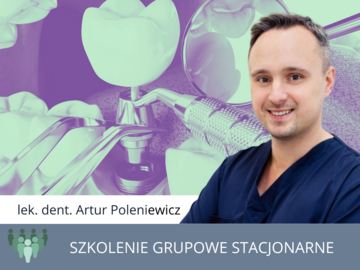 Kurs: MÓJ PIERWSZY IMPLANT - PODSTAWY IMPLANTOLOGII
