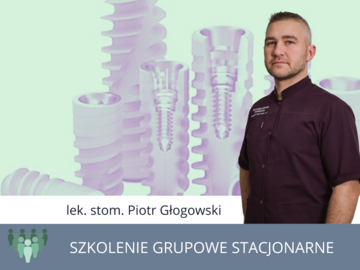 Kurs: IMPLANTY DLA KAŻDEGO, CZYLI IMPLANTY 3D 