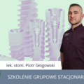 Kurs: IMPLANTY DLA KAŻDEGO, CZYLI IMPLANTY 3D 