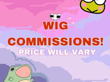 Selling with online payment: COSPLAY WIG COMMISSIONS