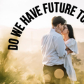 Selling: Do We Have a Future Together ?
