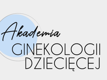 Kurs: Akademia Ginekologii Dziecięcej - kurs stacjonarny