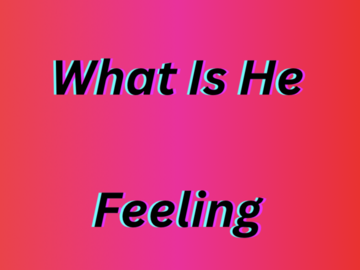 Selling: WHAT IS HE FEELING ABOUT YOU AND HIS INTENTIONS TOWARDS YOU?