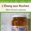 Les miels : Miel de fleurs, Miel d'entre saisons