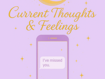 Selling: THEIR CURRENT THOUGHTS AND FEELINGS- URGENT LOVE READING
