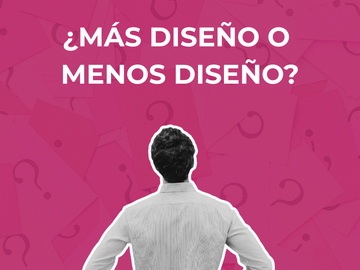 Radar: ¿Más diseño o menos diseño?