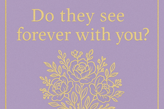 Selling: SAME DAY READING- DO THEY SEE FOREVER WITH YOU?