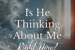 Selling: Is he thinking about me right now? Psychic reading