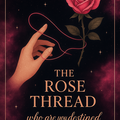 Selling: The Rose Thread- Who Are You Destined To Be With?