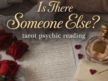 Selling: Is there someone else? Tarot psychic reading