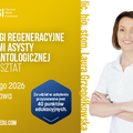 Kurs: Zabiegi regeneracyjne oczami asysty implantologicznej - warsztat