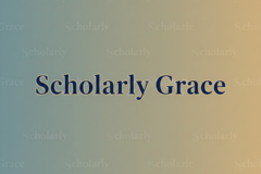 Skills: Scholarly Grace