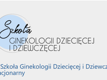 Kurs: IX Szkoła Ginekologii Dziecięcej i Dziewczęcej
