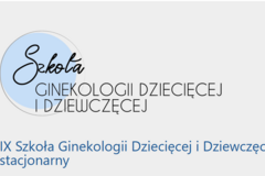 Kurs: IX Szkoła Ginekologii Dziecięcej i Dziewczęcej