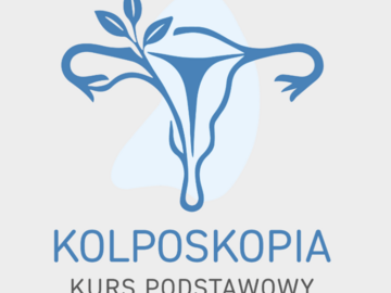 Kurs: Kolposkopia od Podstaw - kurs do Certyfikatu Kolposkopowego PTGiP