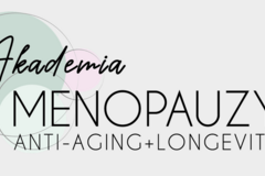 Kurs: Akademia Menopauzy i Anti-Aging+Longevity – trzecia edycja - kurs