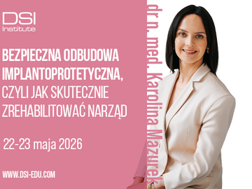 Kurs: Bezpieczna odbudowa implantoprotetyczna