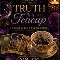 Selling: TRUTH IN A TEACUP- SAME DAY READING